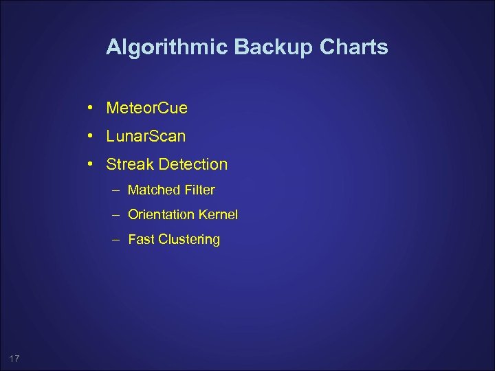 Algorithmic Backup Charts • Meteor. Cue • Lunar. Scan • Streak Detection – Matched