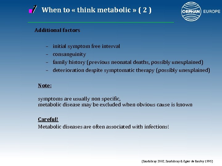 When to « think metabolic » ( 2 ) Additional factors – – initial