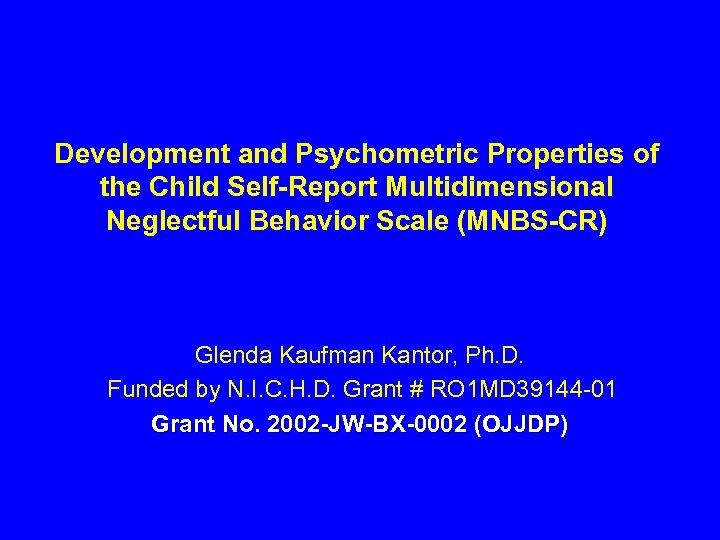 Development and Psychometric Properties of the Child Self-Report Multidimensional Neglectful Behavior Scale (MNBS-CR) Glenda