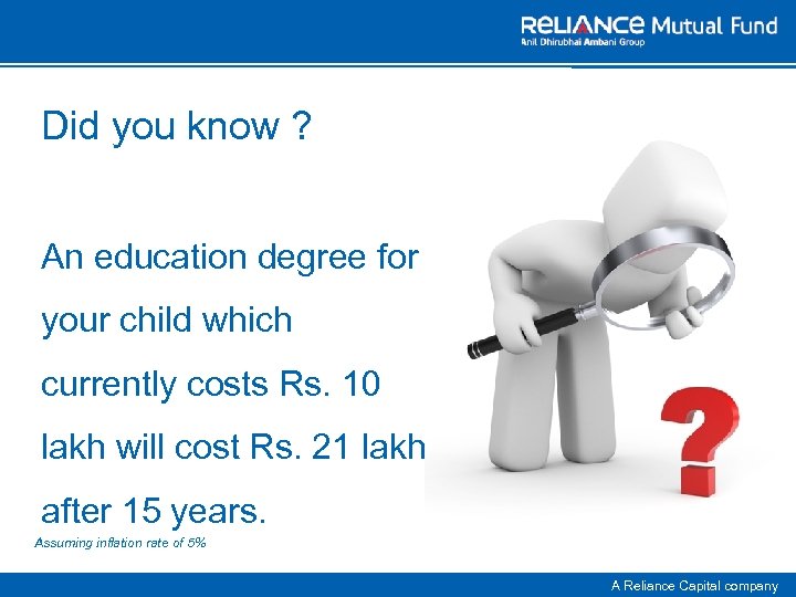 Did you know ? An education degree for your child which currently costs Rs.