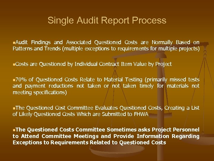 Single Audit Report Process n. Audit Findings and Associated Questioned Costs are Normally Based
