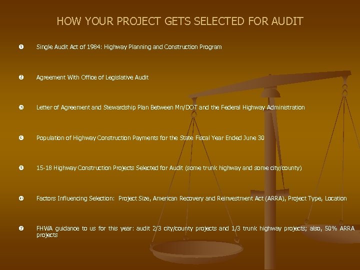 HOW YOUR PROJECT GETS SELECTED FOR AUDIT u Single Audit Act of 1984: Highway
