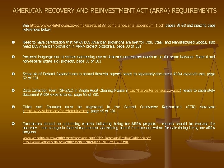 AMERICAN RECOVERY AND REINVESTMENT ACT (ARRA) REQUIREMENTS See http: //www. whitehouse. gov/omb/assets/a 133_compliance/arra_addendum_1. pdf