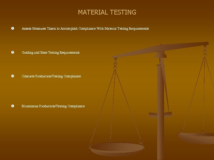 MATERIAL TESTING u Assess Measures Taken to Accomplish Compliance With Material Testing Requirements v