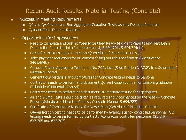 Recent Audit Results: Material Testing (Concrete) n Success in Meeting Requirements n n n