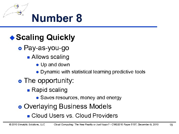 Number 8 u Scaling £ Pay-as-you-go n Allows scaling l l £ Up and