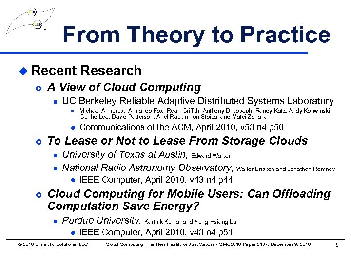 From Theory to Practice u Recent £ Research A View of Cloud Computing n