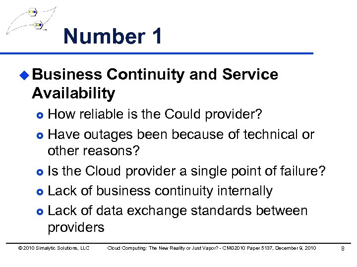 Number 1 u Business Continuity and Service Availability How reliable is the Could provider?