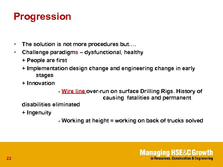 Progression § § 22 The solution is not more procedures but…. Challenge paradigms –