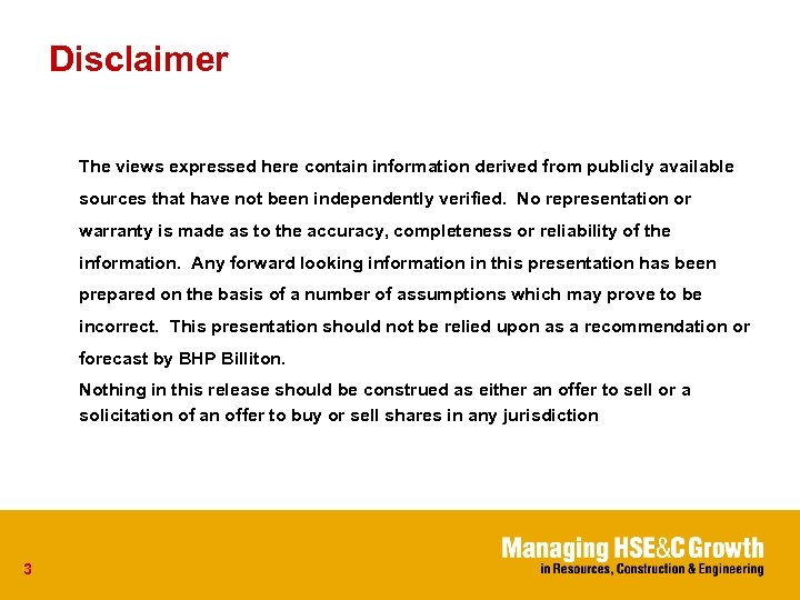 Disclaimer The views expressed here contain information derived from publicly available sources that have