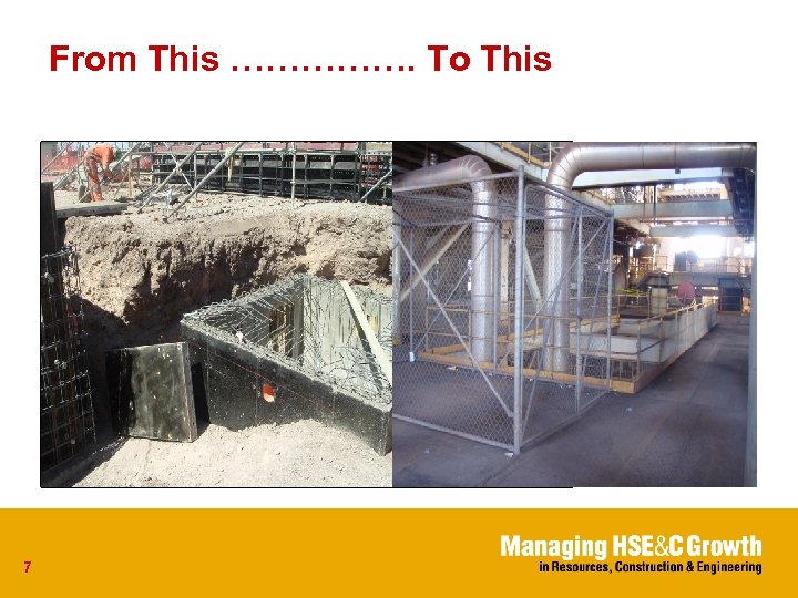 From This ……………. To This 7 