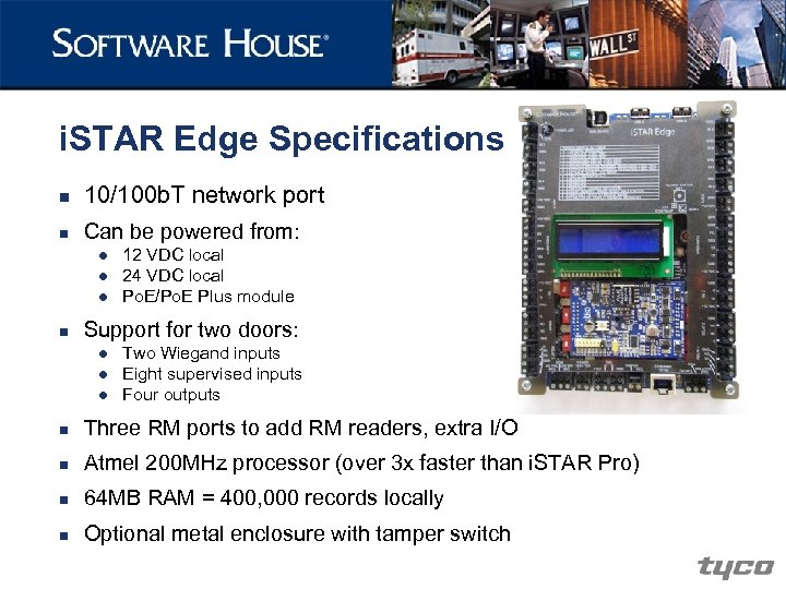 i. STAR Edge Specifications n 10/100 b. T network port n Can be powered
