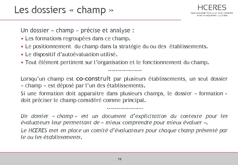 Les dossiers « champ » Un dossier « champ » précise et analyse :