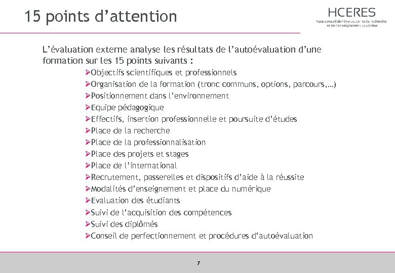 15 points d’attention L’évaluation externe analyse les résultats de l’autoévaluation d’une formation sur les