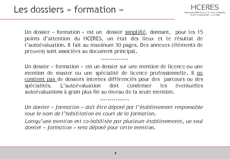 Les dossiers « formation » Un dossier « formation » est un dossier simplifié,