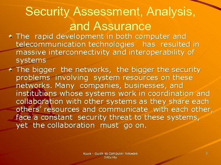 Security Assessment, Analysis, and Assurance The rapid development in both computer and telecommunication technologies