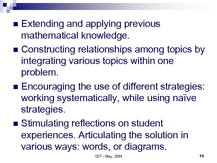 Extending and applying previous mathematical knowledge. n Constructing relationships among topics by integrating various