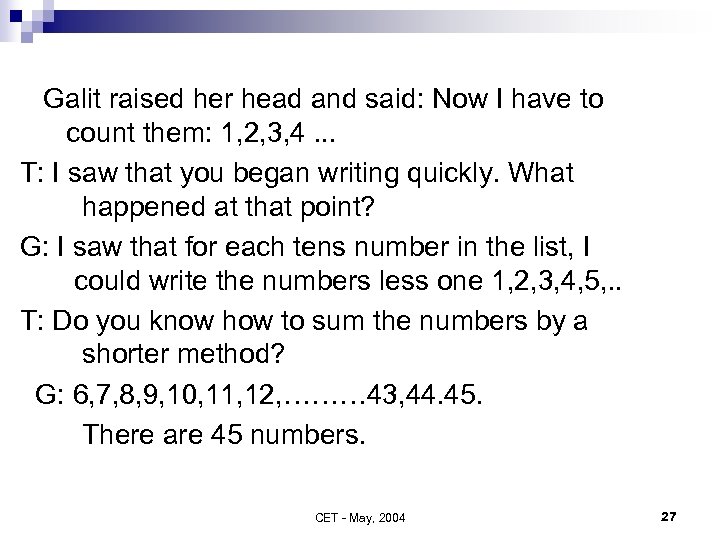 Galit raised her head and said: Now I have to count them: 1, 2,