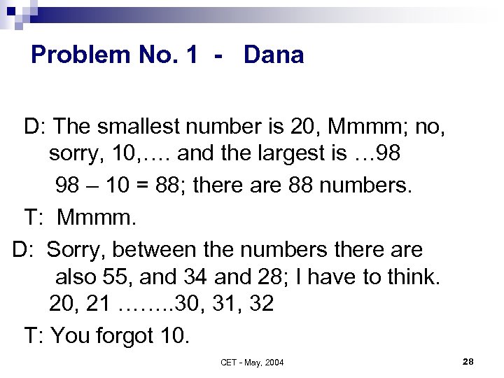 Problem No. 1 - Dana D: The smallest number is 20, Mmmm; no, sorry,