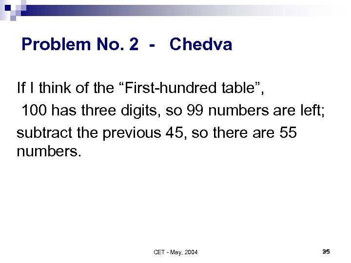 Problem No. 2 - Chedva If I think of the “First-hundred table”, 100 has