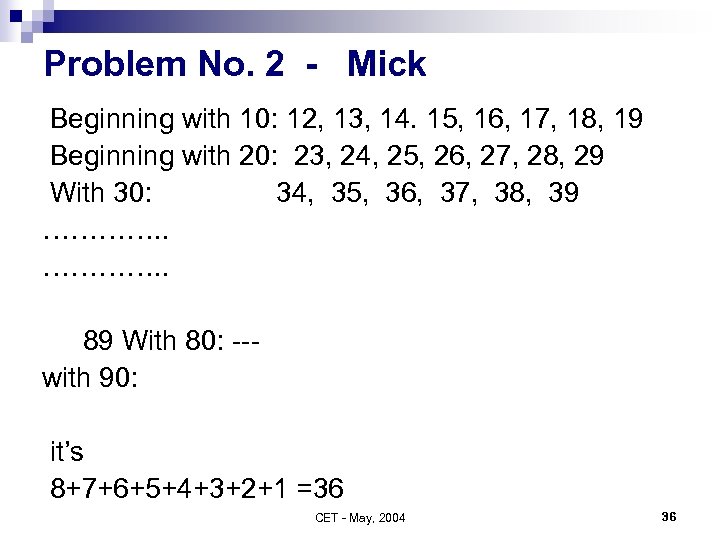 Problem No. 2 - Mick Beginning with 10: 12, 13, 14. 15, 16, 17,