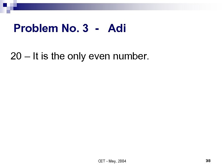 Problem No. 3 - Adi 20 – It is the only even number. CET