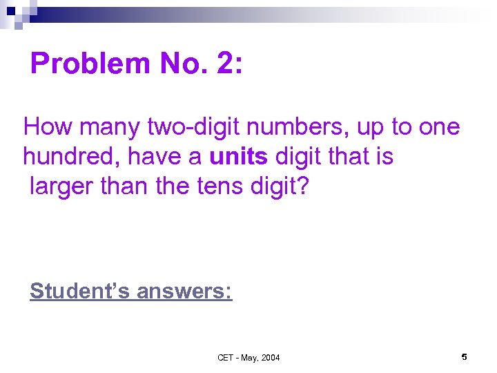 Problem No. 2: How many two-digit numbers, up to one hundred, have a units