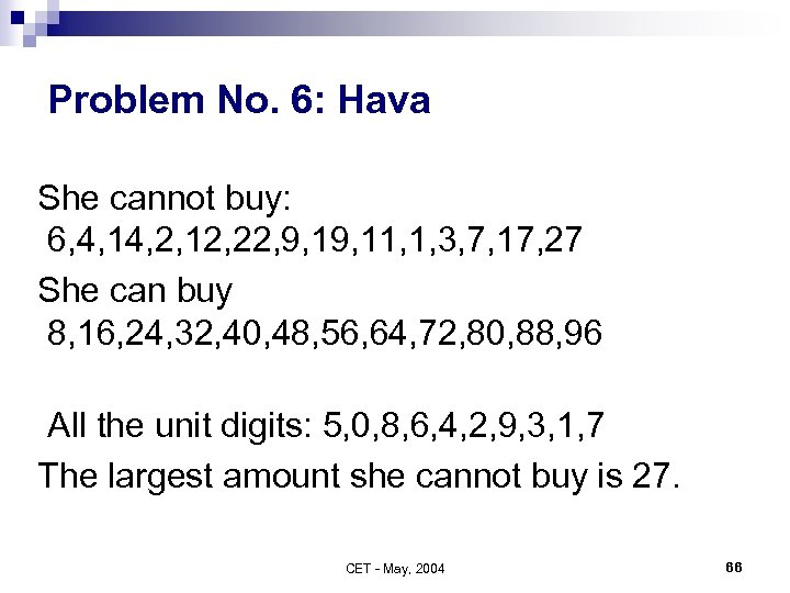 Problem No. 6: Hava She cannot buy: 6, 4, 14, 2, 12, 22, 9,