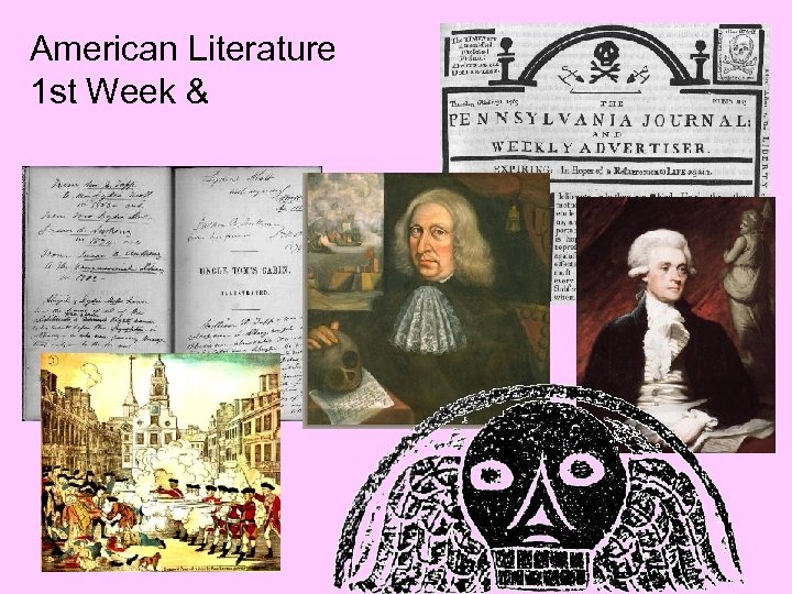 American Literature 1 st Week & 