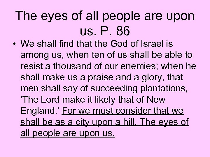 The eyes of all people are upon us. P. 86 • We shall find