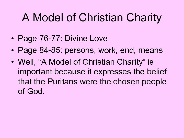 A Model of Christian Charity • Page 76 -77: Divine Love • Page 84
