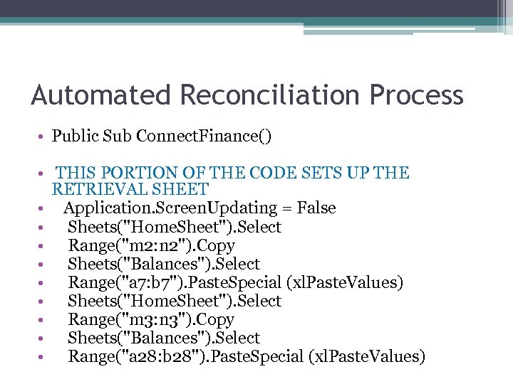 Automated Reconciliation Process • Public Sub Connect. Finance() • THIS PORTION OF THE CODE