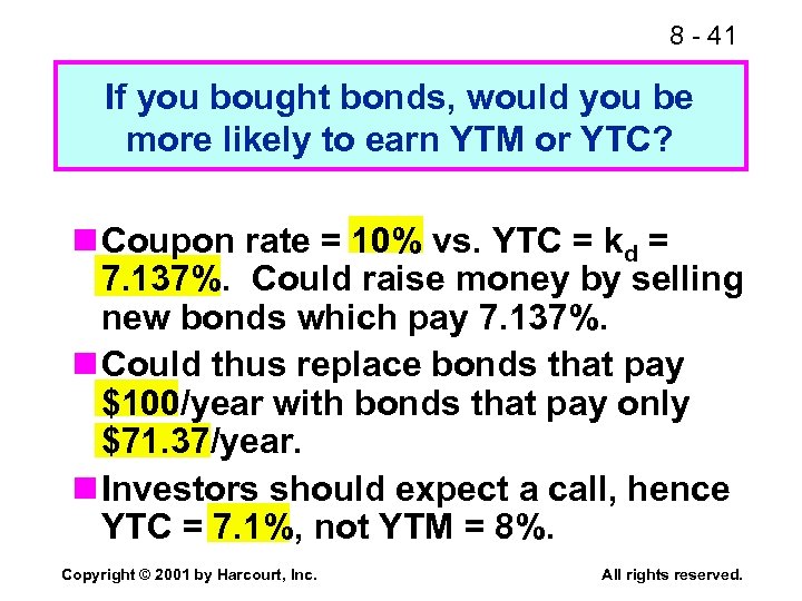8 - 41 If you bought bonds, would you be more likely to earn