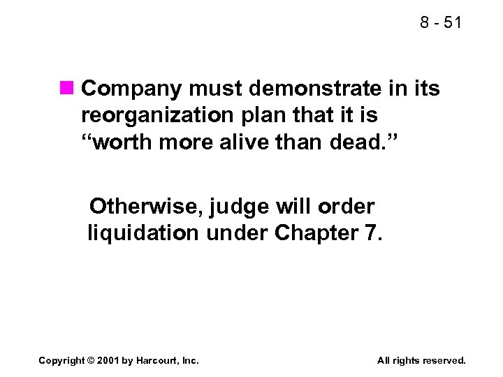 8 - 51 n Company must demonstrate in its reorganization plan that it is