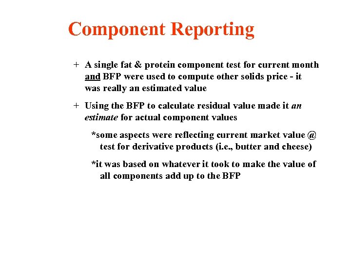 Component Reporting + A single fat & protein component test for current month and