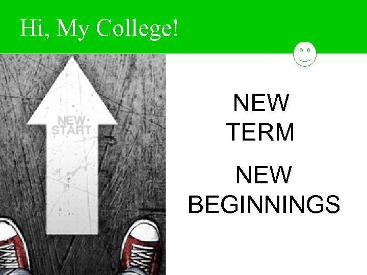 Hi, My College! NEW TERM NEW BEGINNINGS 