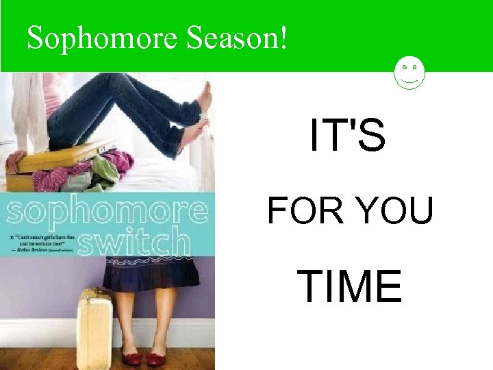 Sophomore Season! Hi, My College! IT'S FOR YOU TIME 