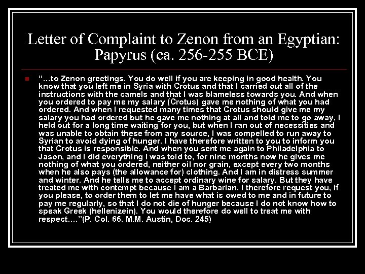 Letter of Complaint to Zenon from an Egyptian: Papyrus (ca. 256 -255 BCE) n