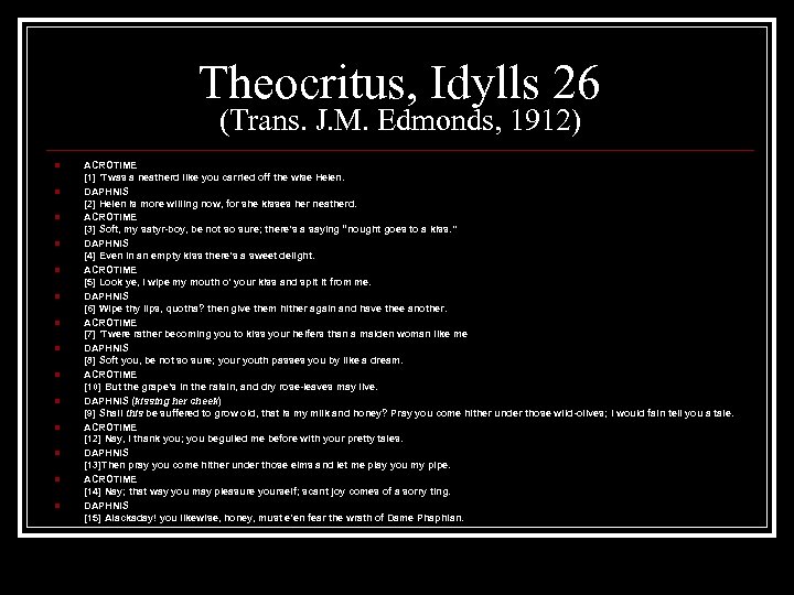 Theocritus, Idylls 26 (Trans. J. M. Edmonds, 1912) n n n n ACROTIME [1]