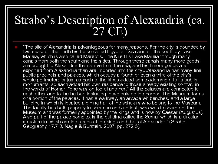 Strabo’s Description of Alexandria (ca. 27 CE) n “The site of Alexandria is advantageous