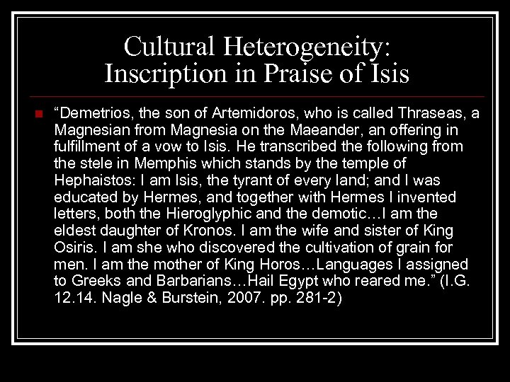 Cultural Heterogeneity: Inscription in Praise of Isis n “Demetrios, the son of Artemidoros, who