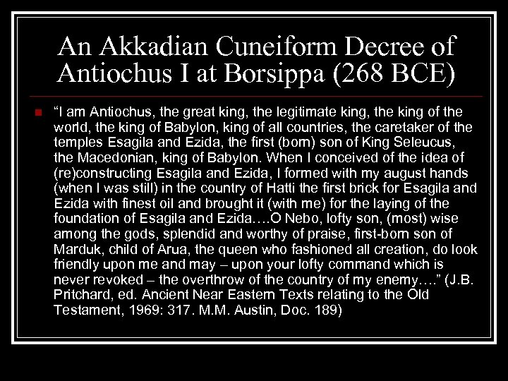 An Akkadian Cuneiform Decree of Antiochus I at Borsippa (268 BCE) n “I am