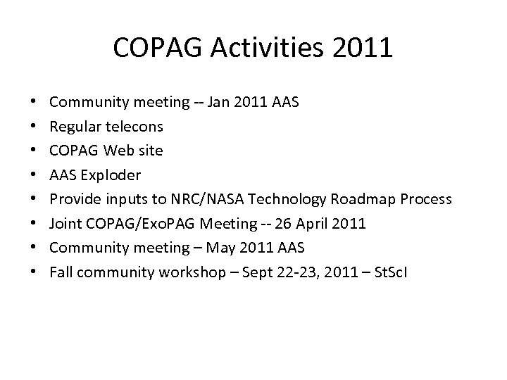 COPAG Activities 2011 • • Community meeting -- Jan 2011 AAS Regular telecons COPAG