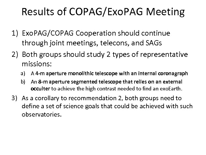 Results of COPAG/Exo. PAG Meeting 1) Exo. PAG/COPAG Cooperation should continue through joint meetings,
