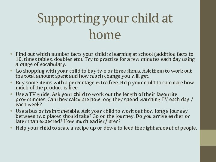 Supporting your child at home • Find out which number facts your child is