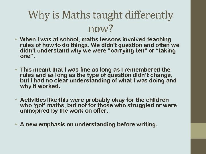 Why is Maths taught differently now? • When I was at school, maths lessons