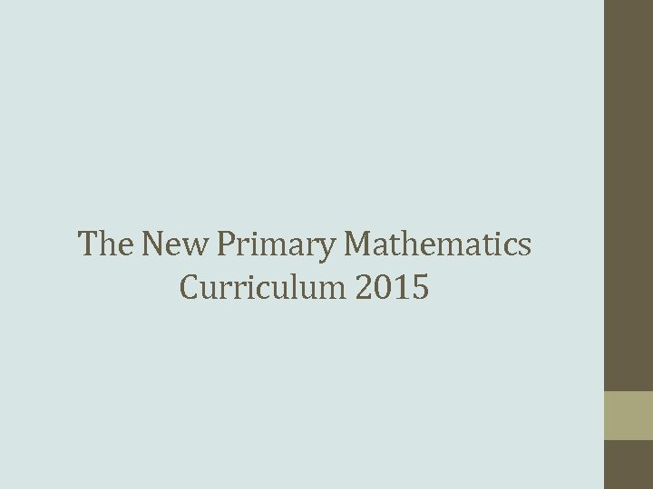 The New Primary Mathematics Curriculum 2015 