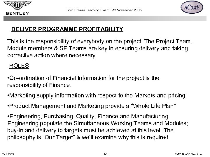Cost Drivers Learning Event, 2 nd November 2005 DELIVER PROGRAMME PROFITABILITY This is the