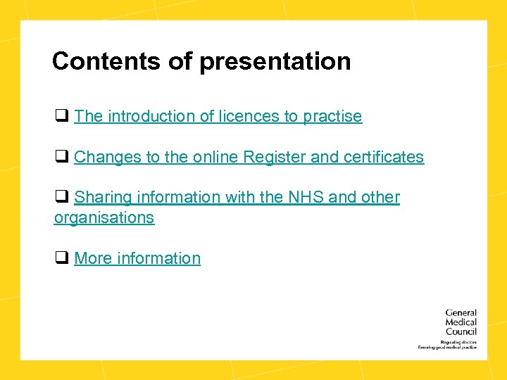 Contents of presentation q The introduction of licences to practise q Changes to the