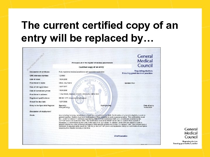 The current certified copy of an entry will be replaced by… 